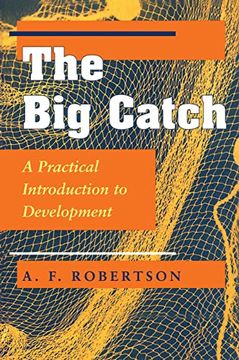 portada The big Catch: A Practical Introduction to Development (en Inglés)