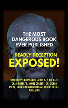 portada The Most Dangerous Book Ever Published: Deadly Deception Exposed! 