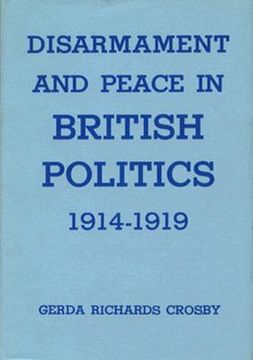 portada disarmament and peace in british politics, 1914-1919 (en Inglés)