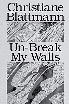 portada Christiane Blattmann: Un-Break my Walls