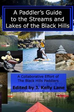 portada A Paddler's Guide to the Streams and Lakes of the Black Hills (en Inglés)