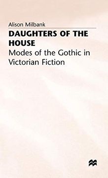 portada Daughters of the House: Modes of the Gothic in Victorian Fiction (en Inglés)