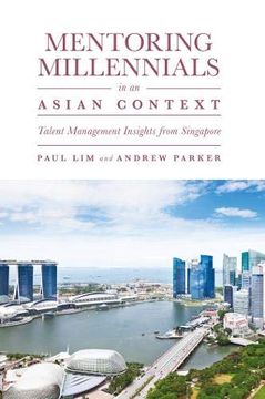portada Mentoring Millennials in an Asian Context: Talent Management Insights From Singapore (in English)