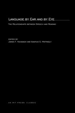 portada language by ear and by eye: the relationships between speech and reading (en Inglés)