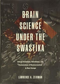 portada Brain Science Under the Swastika: Ethical Violations, Resistance, and Victimization of Neuroscientists in Nazi Europe (in English)