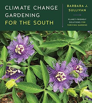 portada Climate Change Gardening for the South: Planet-Friendly Solutions for Thriving Gardens (in English)