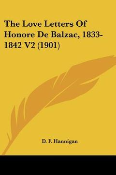 portada the love letters of honore de balzac, 1833-1842 v2 (1901) (in English)
