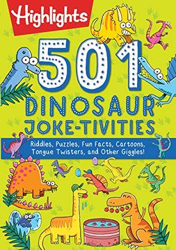 portada 501 Dinosaur Joke-Tivities: Riddles, Puzzles, fun Facts, Cartoons, Tongue Twisters, and Other Giggles! (Highlights 501 Joke-Tivities)