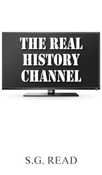 portada The Real History Channel (en Inglés)