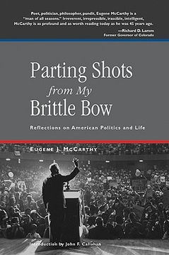 portada Parting Shots from My Brittle Bow: Reflections on American Politics and Life (en Inglés)