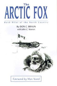 portada the arctic fox: bush pilot of the north country (en Inglés)