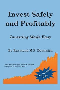 portada Invest Safely and Profitably: Investing Made Easy (en Inglés)