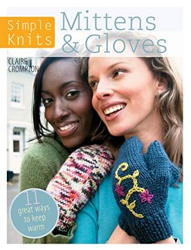 portada Simple Knits: Mittens & Gloves: 11 Great Ways to Keep Warm (en Inglés)