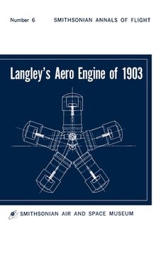 portada Langley's Aero Engine of 1903 (en Inglés)