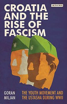 portada Croatia & the Rise of Fascism (Library of World war ii Studies) 