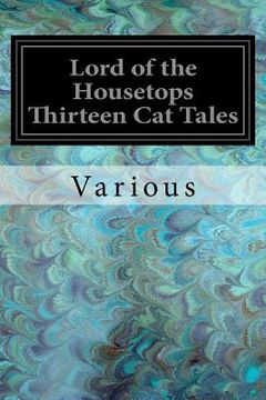portada Lord of the Housetops Thirteen Cat Tales (in English)