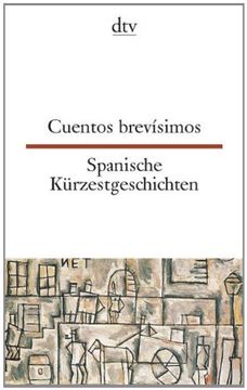 Libro Cuentos Brevísimos / Spanische Kürzestgeschichte, Varios Autores,  ISBN 9783423093200. Comprar en Buscalibre