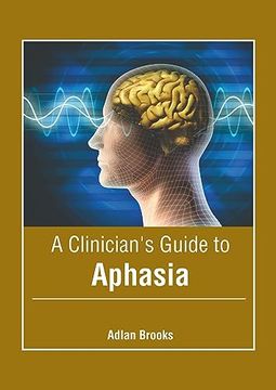 portada A Clinician's Guide to Aphasia (en Inglés)