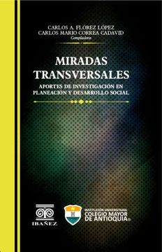 portada MIRADAS TRANSVERSALES. APORTES DE INVESTIGACION EN PLANEACION Y DESARROLLO SOCIAL