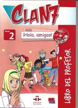 portada Clan 7 Con ¡Hola, Amigos! Level 2 Libro del Profesor + CD + CD-ROM [With CDROM and CD (Audio)] (in English)