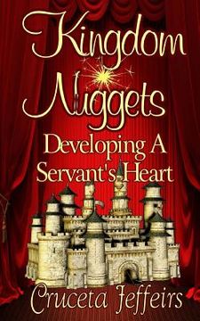portada Kingdom Nuggets: Developing A Servant's Heart (en Inglés)