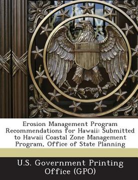 portada Erosion Management Program Recommendations for Hawaii: Submitted to Hawaii Coastal Zone Management Program, Office of State Planning (en Inglés)