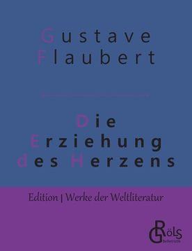 portada Die Erziehung des Herzens: Geschichte eines jungen Mannes (in German)