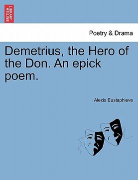 portada demetrius, the hero of the don. an epick poem. (en Inglés)