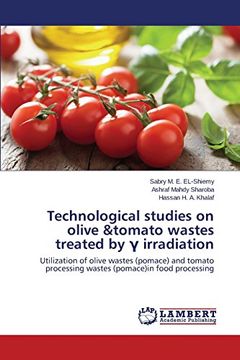portada Technological studies on olive &tomato wastes treated by  irradiation