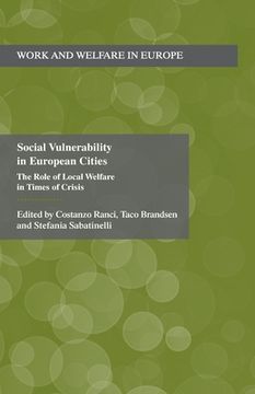 portada Social Vulnerability in European Cities: The Role of Local Welfare in Times of Crisis (in English)