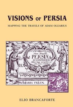 portada Visions of Persia - Mapping the Travels of Adam Olearius (Harvard Studies in Comparative Literature) (in English)