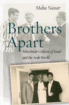 portada Brothers Apart: Palestinian Citizens of Israel and the Arab World (Stanford Studies in Middle Eastern and Islamic Societies and Cultures) (in English)
