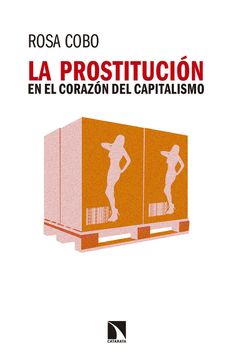portada La Prostitución en el Corazón del Capitalismo (in Spanish)