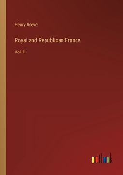 portada Royal and Republican France: Vol. II (en Inglés)
