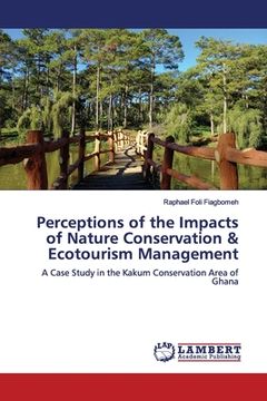 portada Perceptions of the Impacts of Nature Conservation & Ecotourism Management (en Inglés)