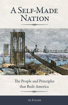 portada A Self-Made Nation: The People and Principles That Built America