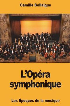 portada L'Opéra symphonique (en Francés)