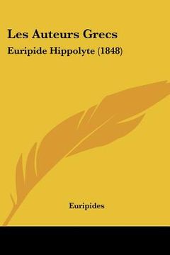 portada les auteurs grecs: euripide hippolyte (1848)