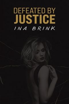 portada Defeated by Justice (en Inglés)