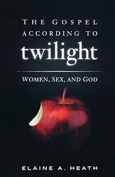 portada The Gospel According to Twilight: Women, Sex, and god (in English)