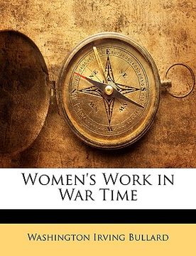 portada women's work in war time (en Inglés)