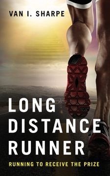portada Long Distance Runner: Running to Receive the Prize (en Inglés)