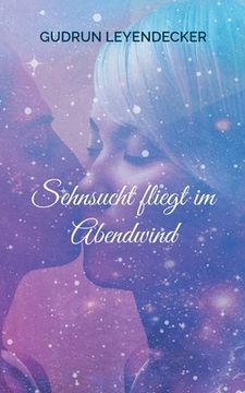 portada Sehnsucht fliegt im Abendwind (en Alemán)