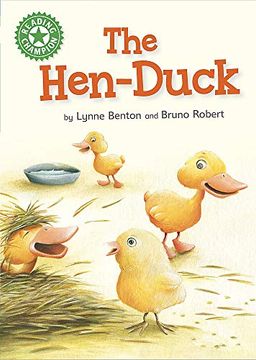 portada The Hen-Duck: Independent Reading Green 5 (Reading Champion) (en Inglés)