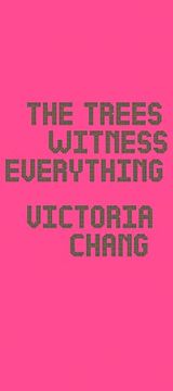 portada The Trees Witness Everything (en Inglés)