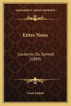 portada Entre Nous: Causeries Du Samedi (1889) (en Francés)