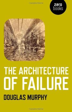 portada The Architecture of Failure (en Inglés)