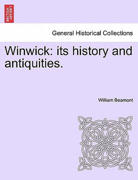 portada winwick: its history and antiquities. (en Inglés)