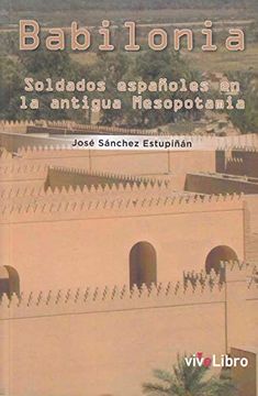 portada Babilonia. Soldados Españoles en la Antigua Mesopotamia