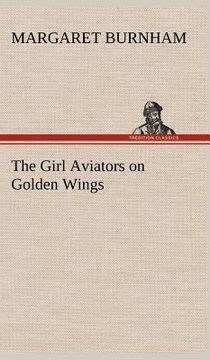 portada the girl aviators on golden wings (in English)